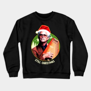 Still Christmas Baby Billy's Crewneck Sweatshirt